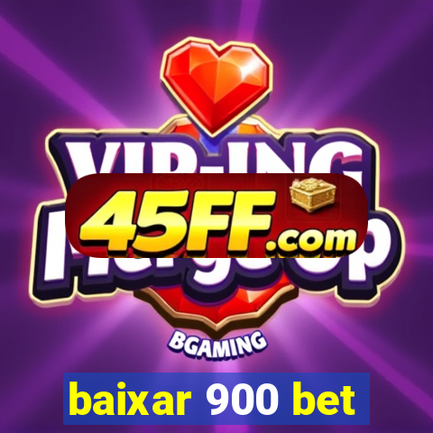 baixar 900 bet